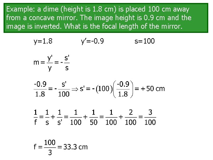 Example: a dime (height is 1. 8 cm) is placed 100 cm away from