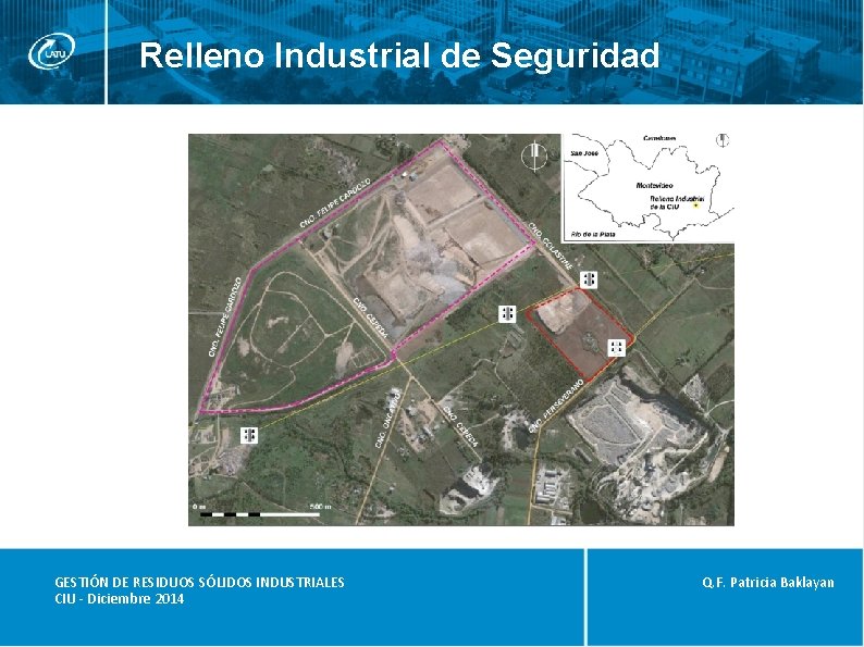 Relleno Industrial de Seguridad GESTIÓN DE RESIDUOS SÓLIDOS INDUSTRIALES CIU - Diciembre 2014 Q.