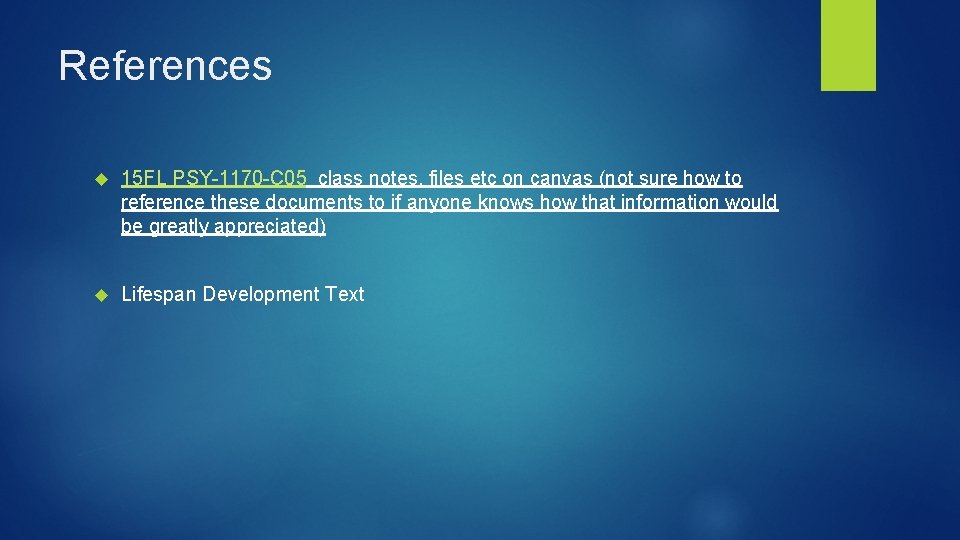 References 15 FL PSY-1170 -C 05 class notes, files etc on canvas (not sure
