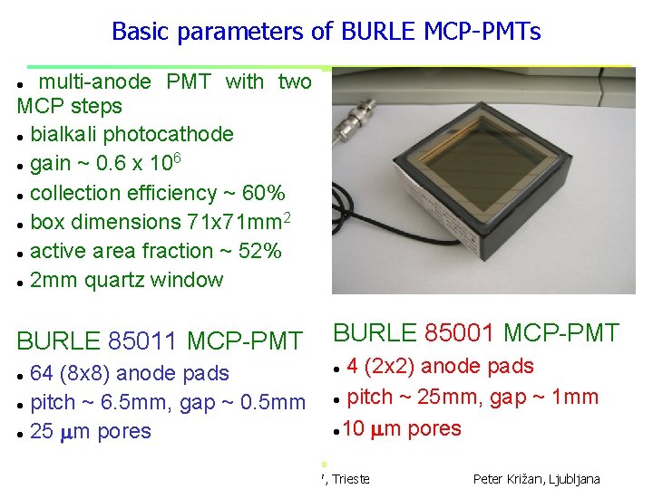 Basic parameters of BURLE MCP-PMTs multi-anode PMT with two MCP steps bialkali photocathode 6