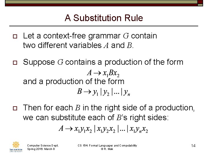A Substitution Rule o Let a context-free grammar G contain two different variables A