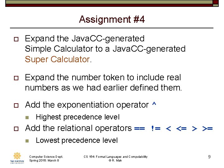 Assignment #4 o Expand the Java. CC-generated Simple Calculator to a Java. CC-generated Super