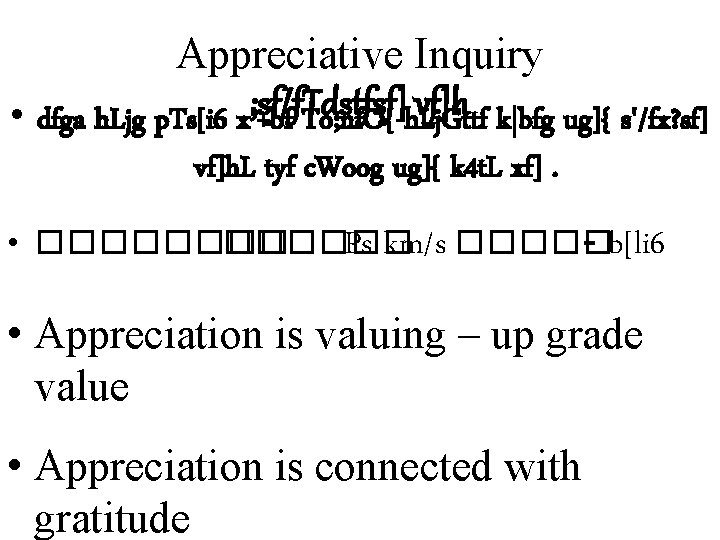 Appreciative Inquiry ; sf/f. Tdstfsf] vf]h k|bfg ug]{ s'/fx? sf] • dfga h. Ljg