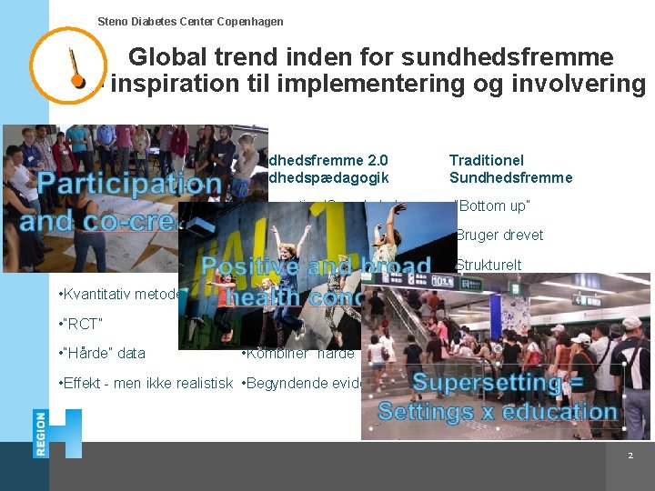 Steno Diabetes Center Copenhagen Global trend inden for sundhedsfremme - inspiration til implementering og