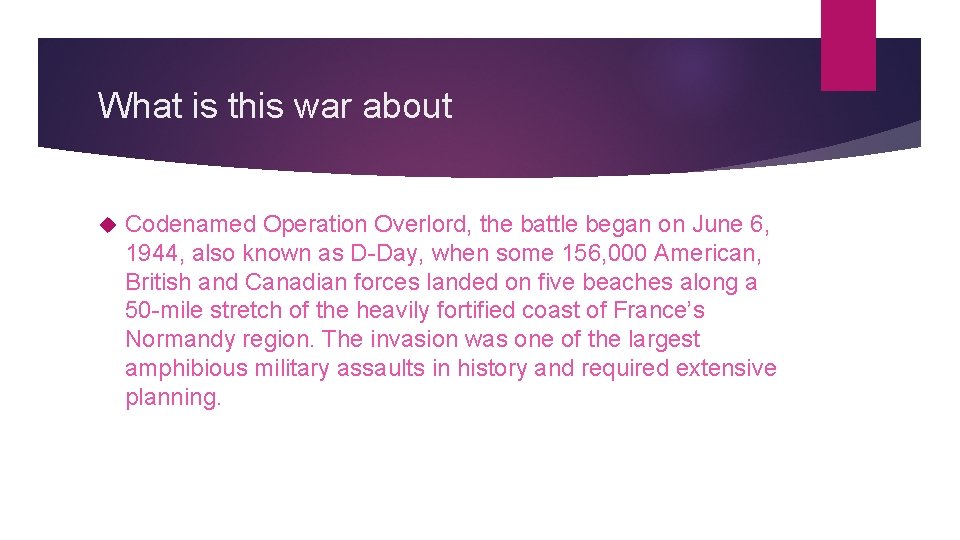 What is this war about Codenamed Operation Overlord, the battle began on June 6,