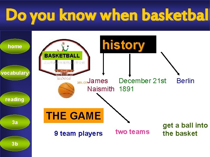 Do you know when basketball history home BASKETBALL vocabulary James December 21 st Naismith