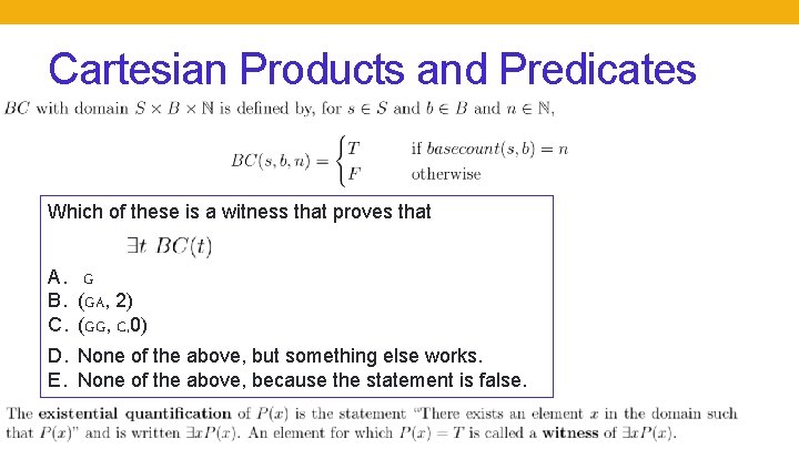 Cartesian Products and Predicates Which of these is a witness that proves that is