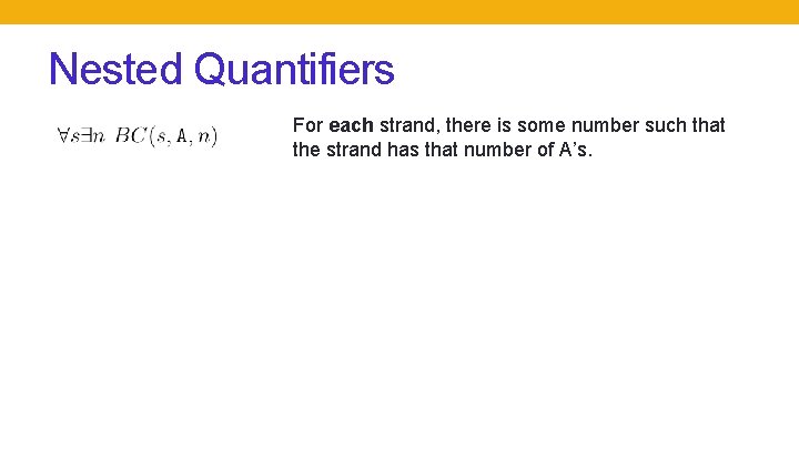 Nested Quantifiers For each strand, there is some number such that the strand has