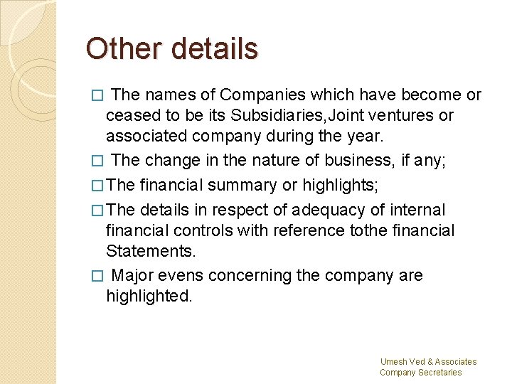 Other details The names of Companies which have become or ceased to be its