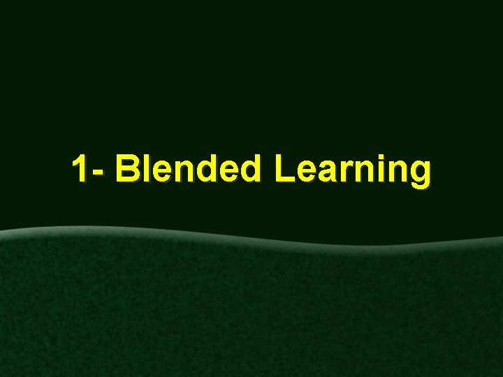 1 - Blended Learning 