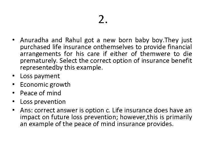 2. • Anuradha and Rahul got a new born baby boy. They just purchased