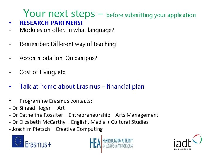 Your next steps – before submitting your application • - RESEARCH PARTNERS! Modules on