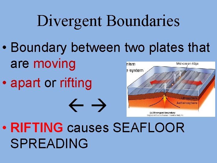 Divergent Boundaries • Boundary between two plates that are moving • apart or rifting