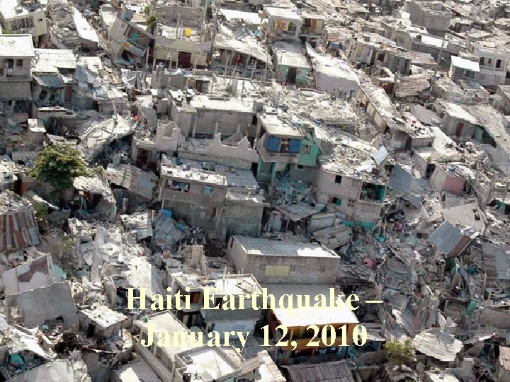 Haiti Earthquake – January 12, 2010 