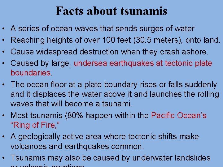 Facts about tsunamis • • A series of ocean waves that sends surges of Facts about tsunamis • • A series of ocean waves that sends surges of