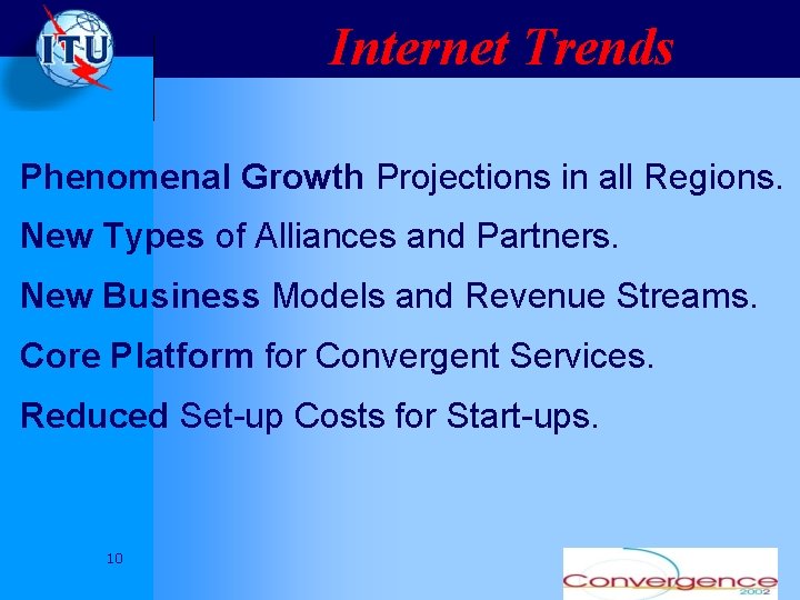 Internet Trends Phenomenal Growth Projections in all Regions. New Types of Alliances and Partners.