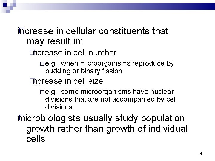 � increase in cellular constituents that may result in: � increase in cell number