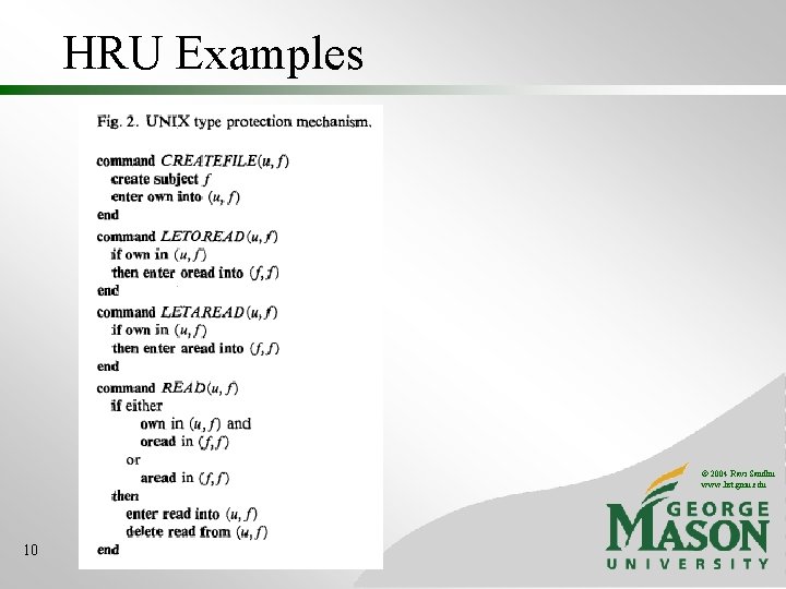 HRU Examples © 2004 Ravi Sandhu www. list. gmu. edu 10 HRU Examples © 2004 Ravi Sandhu www. list. gmu. edu 10