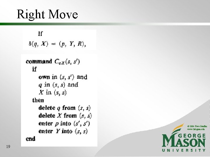 Right Move © 2004 Ravi Sandhu www. list. gmu. edu 19 Right Move © 2004 Ravi Sandhu www. list. gmu. edu 19