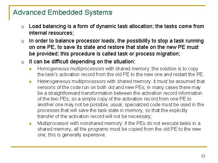 Advanced Embedded Systems q q q Load balancing is a form of dynamic task