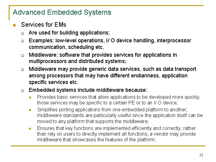 Advanced Embedded Systems n Services for EMs q q q Are used for building