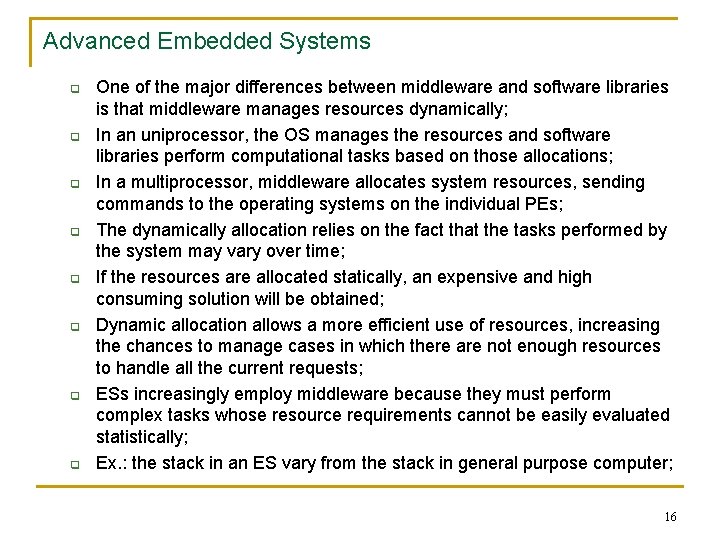 Advanced Embedded Systems q q q q One of the major differences between middleware