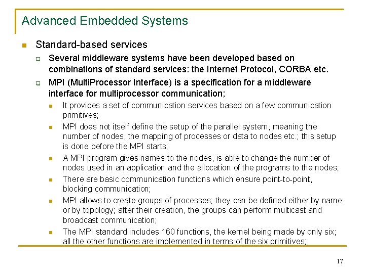 Advanced Embedded Systems n Standard-based services q q Several middleware systems have been developed