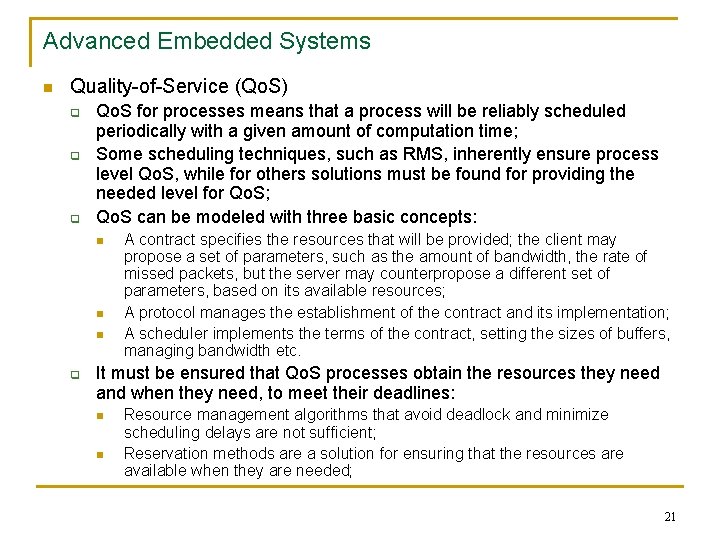 Advanced Embedded Systems n Quality-of-Service (Qo. S) q q q Qo. S for processes