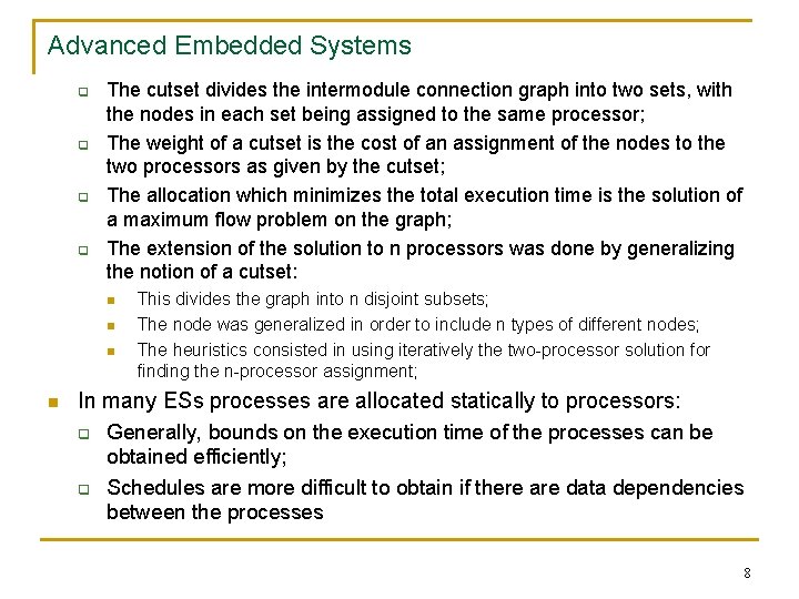 Advanced Embedded Systems q q The cutset divides the intermodule connection graph into two