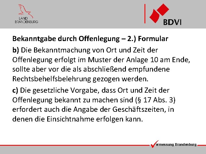 Bekanntgabe durch Offenlegung – 2. ) Formular b) Die Bekanntmachung von Ort und Zeit