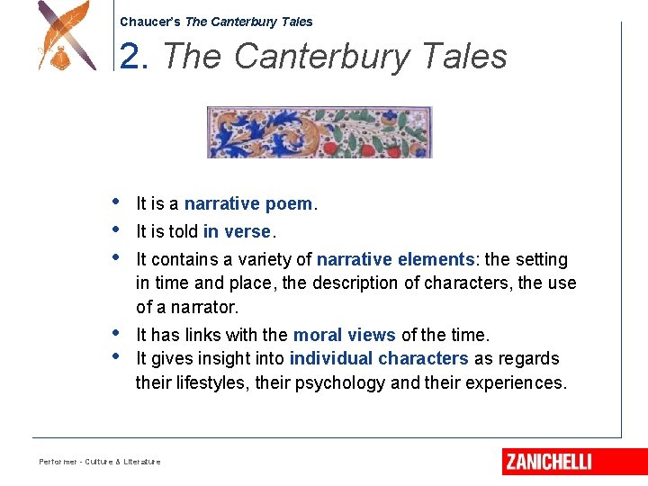 Chaucer’s The Canterbury Tales 2. The Canterbury Tales • • • It is a