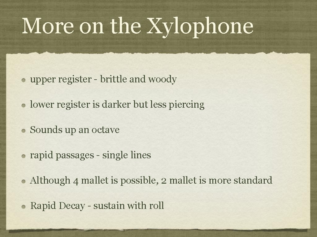 More on the Xylophone upper register - brittle and woody lower register is darker