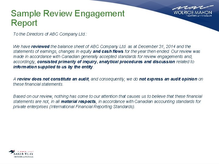 Sample Review Engagement Report To the Directors of ABC Company Ltd. : We have