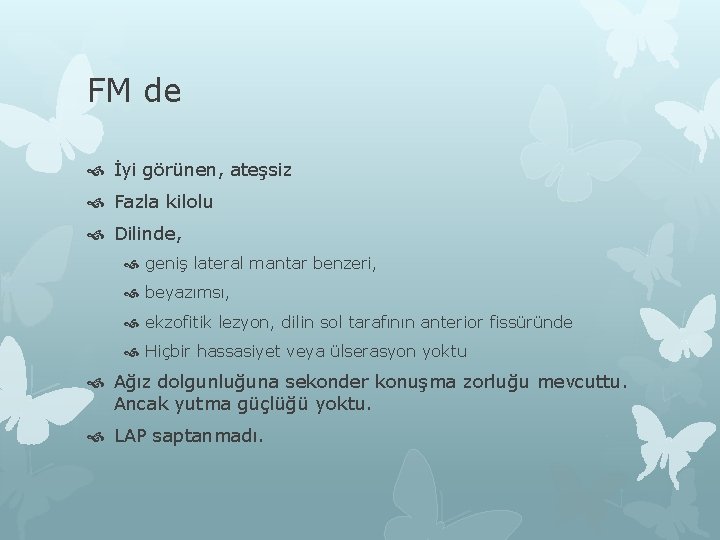 FM de İyi görünen, ateşsiz Fazla kilolu Dilinde, geniş lateral mantar benzeri, beyazımsı, ekzofitik