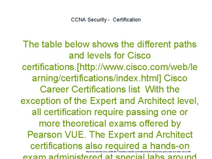 CCNA Security - Certification 1 The table below shows the different paths and levels