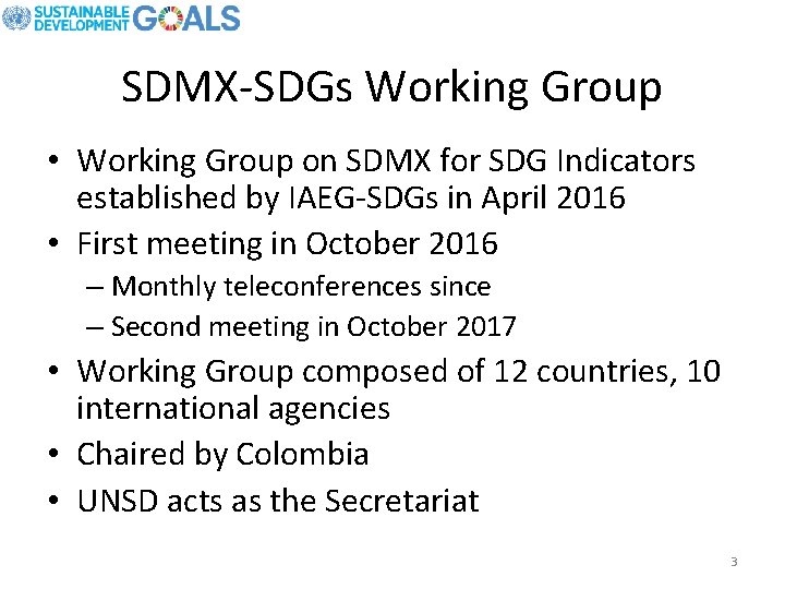 SDMX-SDGs Working Group • Working Group on SDMX for SDG Indicators established by IAEG-SDGs