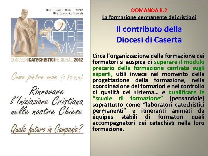 DOMANDA B. 2 La formazione permanente dei cristiani Il contributo della Diocesi di Caserta