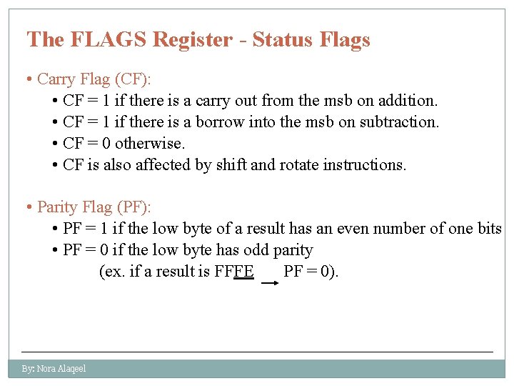 The FLAGS Register - Status Flags • Carry Flag (CF): • CF = 1