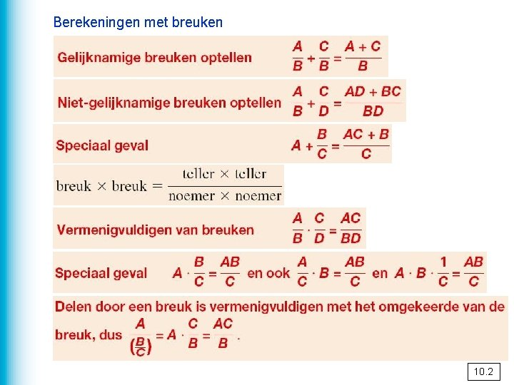 Berekeningen met breuken 10. 2 