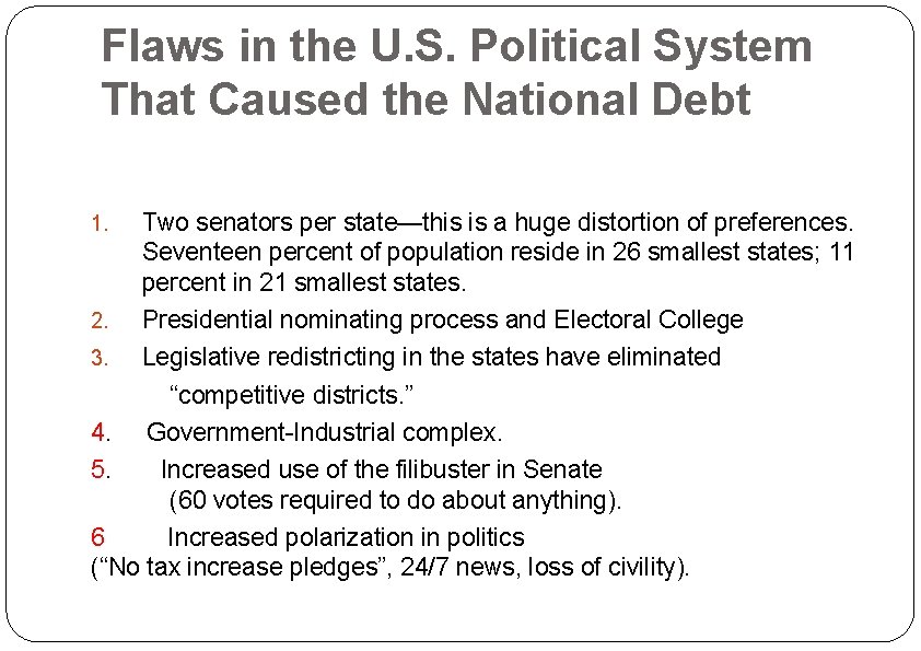 Flaws in the U. S. Political System That Caused the National Debt Two senators