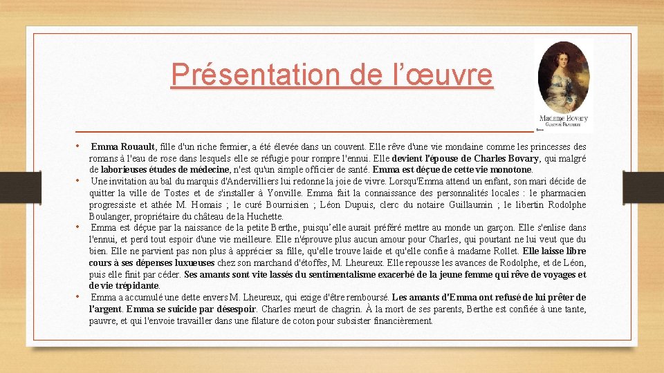 Présentation de l’œuvre • Emma Rouault, fille d'un riche fermier, a été élevée dans