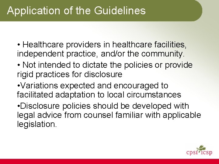 Application of the Guidelines • Healthcare providers in healthcare facilities, independent practice, and/or the