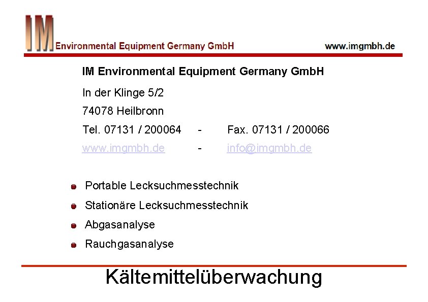 IM Environmental Equipment Germany Gmb. H In der Klinge 5/2 74078 Heilbronn Tel. 07131