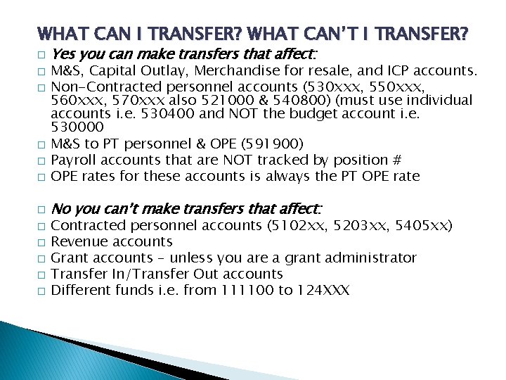 WHAT CAN I TRANSFER? WHAT CAN’T I TRANSFER? � � � Yes you can