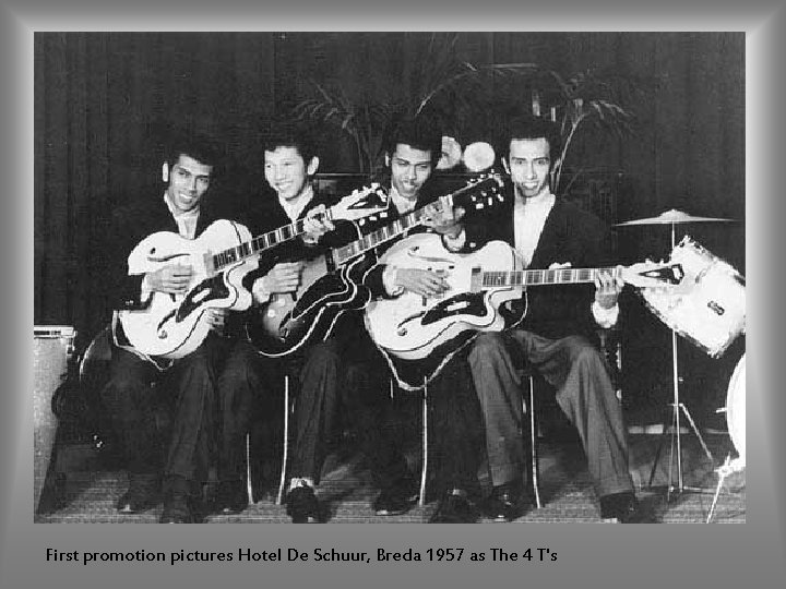 First promotion pictures Hotel De Schuur, Breda 1957 as The 4 T's 
