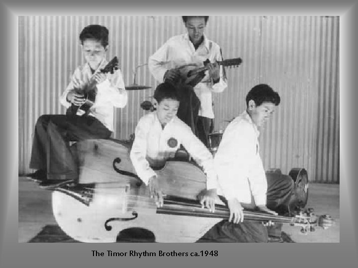 The Timor Rhythm Brothers ca. 1948 