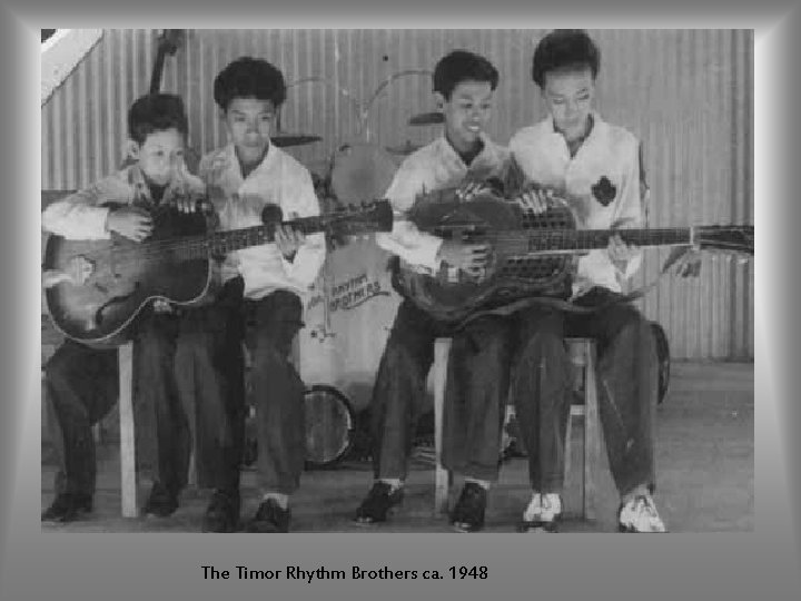 The Timor Rhythm Brothers ca. 1948 