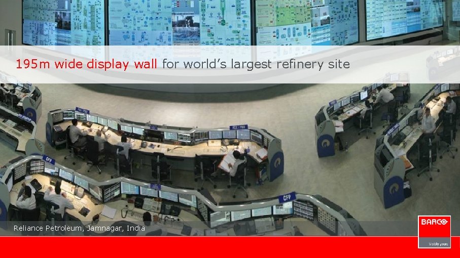 195 m wide display wall for world’s largest refinery site Reliance Petroleum, Jamnagar, India