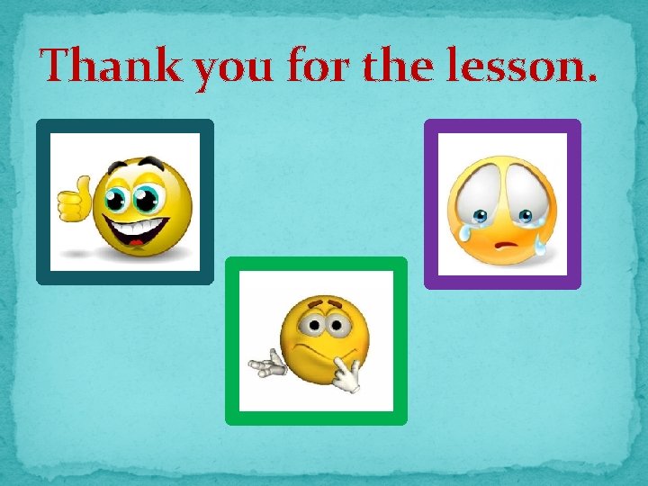 Thank you for the lesson. 