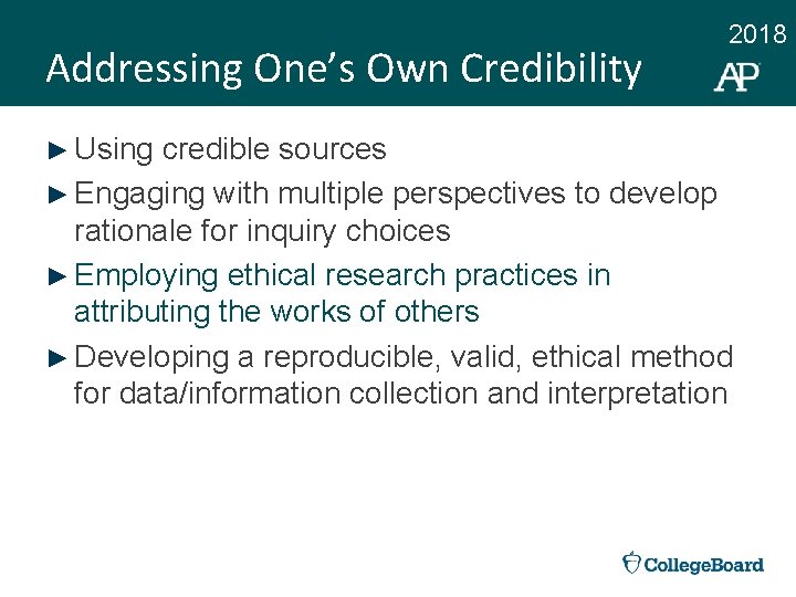 Addressing One’s Own Credibility 2018 ► Using credible sources ► Engaging with multiple perspectives
